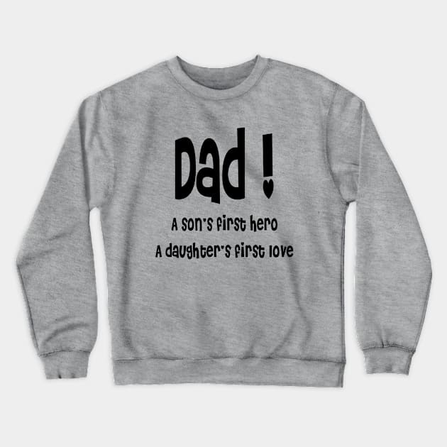 Fathers Day gift Crewneck Sweatshirt by HANAN